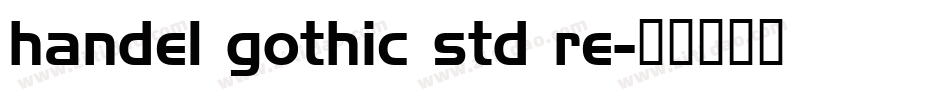 handel gothic std re字体转换